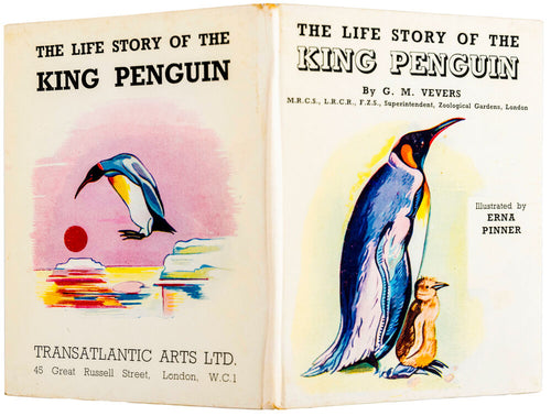 The Life Story of the King Penguin … illustrated by Erna Pinner