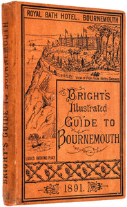 British Medical Association. Annual Meeting, 1891. Illustrated Guide to Bournemouth, and …