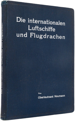 Die internationalen Luftschiffe und Flugdrachen. Ihre Bauart und Eigenschaften nach dem …