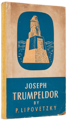 Joseph Trumpeldor. Life and Works