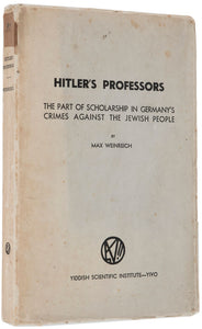 Hitler's Professors. The Part of Scholarship in Germany's Crimes Against the …