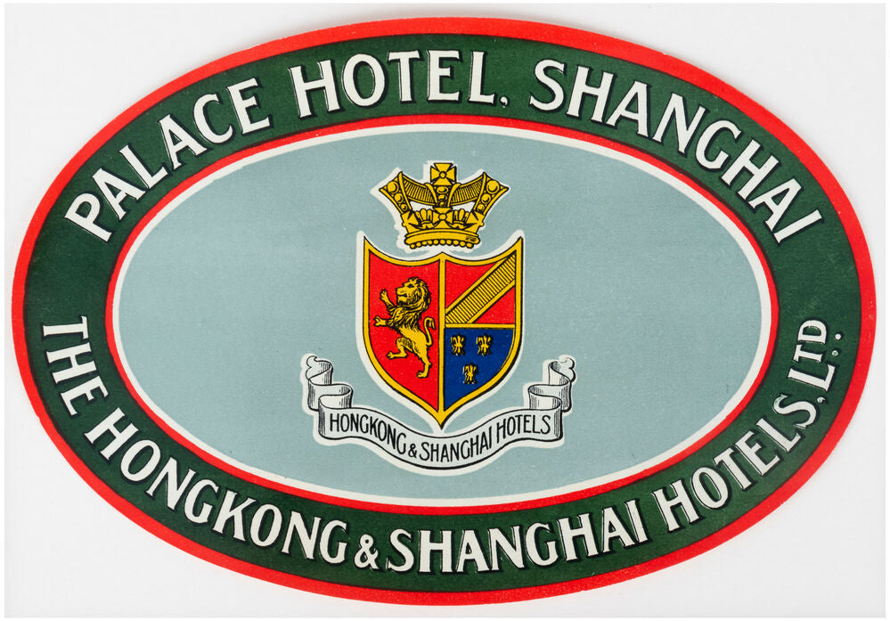 Palace Hotel, Shanghai, The Hong Kong & Shanghai Hotels, Ltd