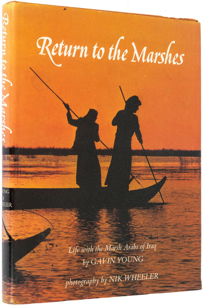 Return to the Marshes. Life with the Marsh Arabs of Iraq