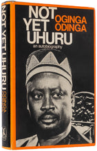 Load image into Gallery viewer, Not Yet Uhuru. The autobiography of Oginga Odinga with a foreword …