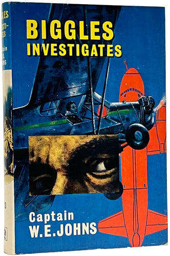 Biggles Investigates; and other stories of the Air Police