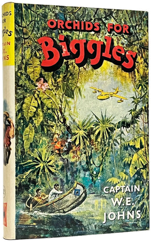 Orchids For Biggles: An Adventure of Biggles of the Air Police