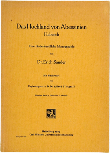 Das Hochland von Abessinien Habesch. Eine länderkindliche Monographie ... Mit Gelietwort von